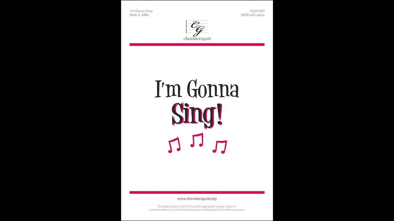 CGA1560 I'm Gonna Sing - Mark A. Miller