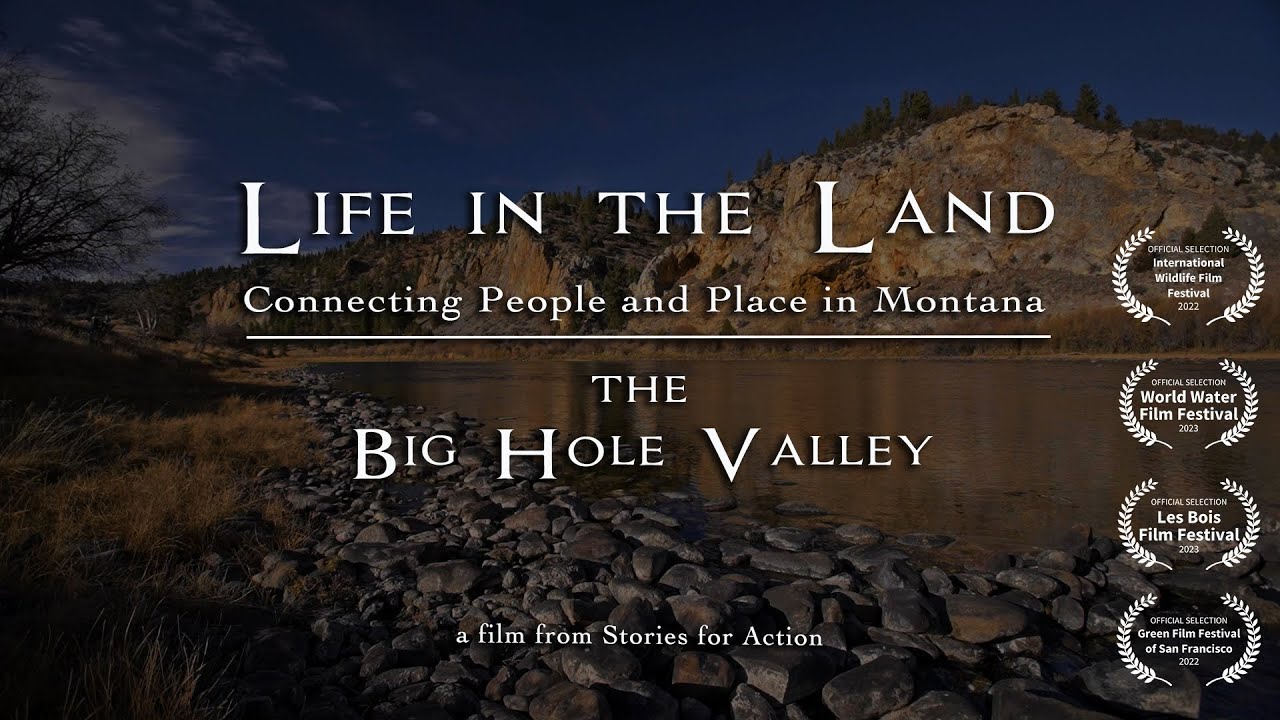 Life in the Land: The Big Hole Valley - Montana, full film