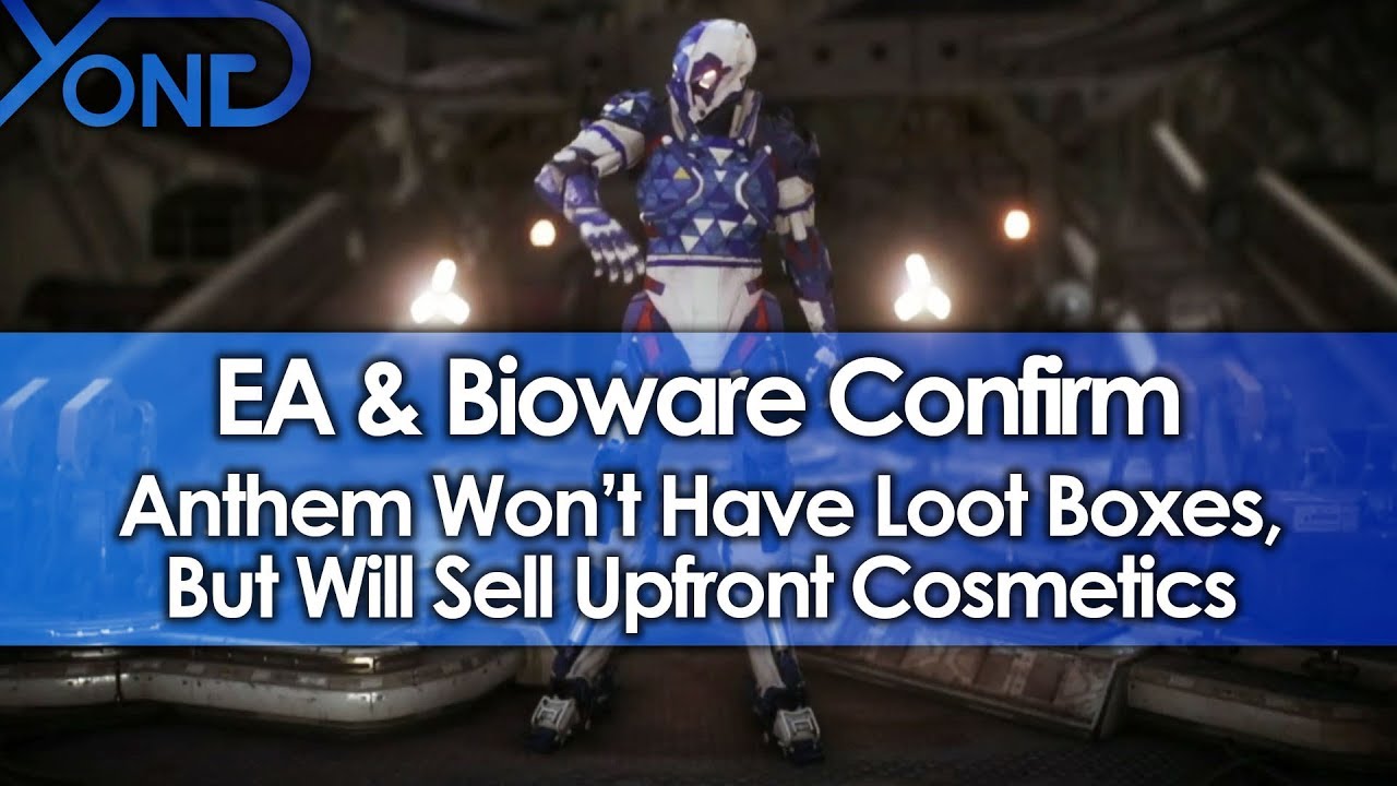 EA & Bioware Confirm Anthem Won't Have Loot Boxes, But Will Sell Upfront Cosmetics