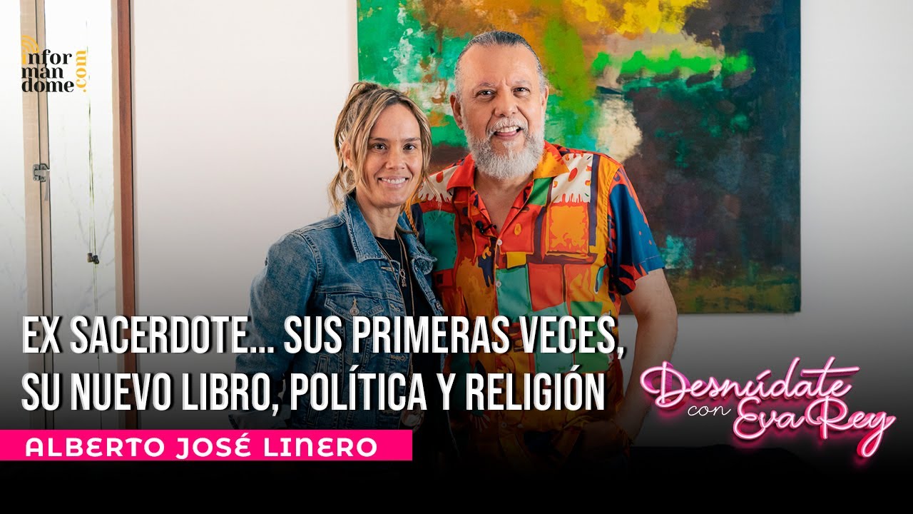 Alberto Linero | Desnúdate con Eva