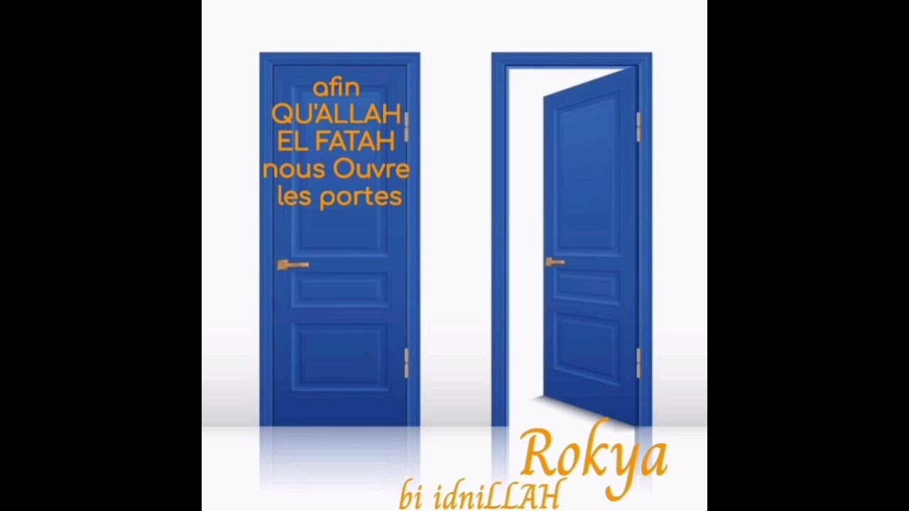 Rokya pour faciliter l'ouverture des portes Par La Permission D'ALLAH
