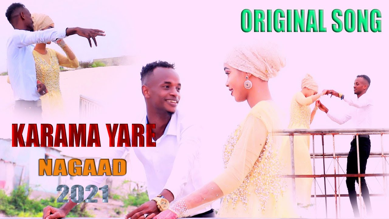 KARAMA YARE HEESTII NAGAAD OFICIAL VIDEO  2021360p