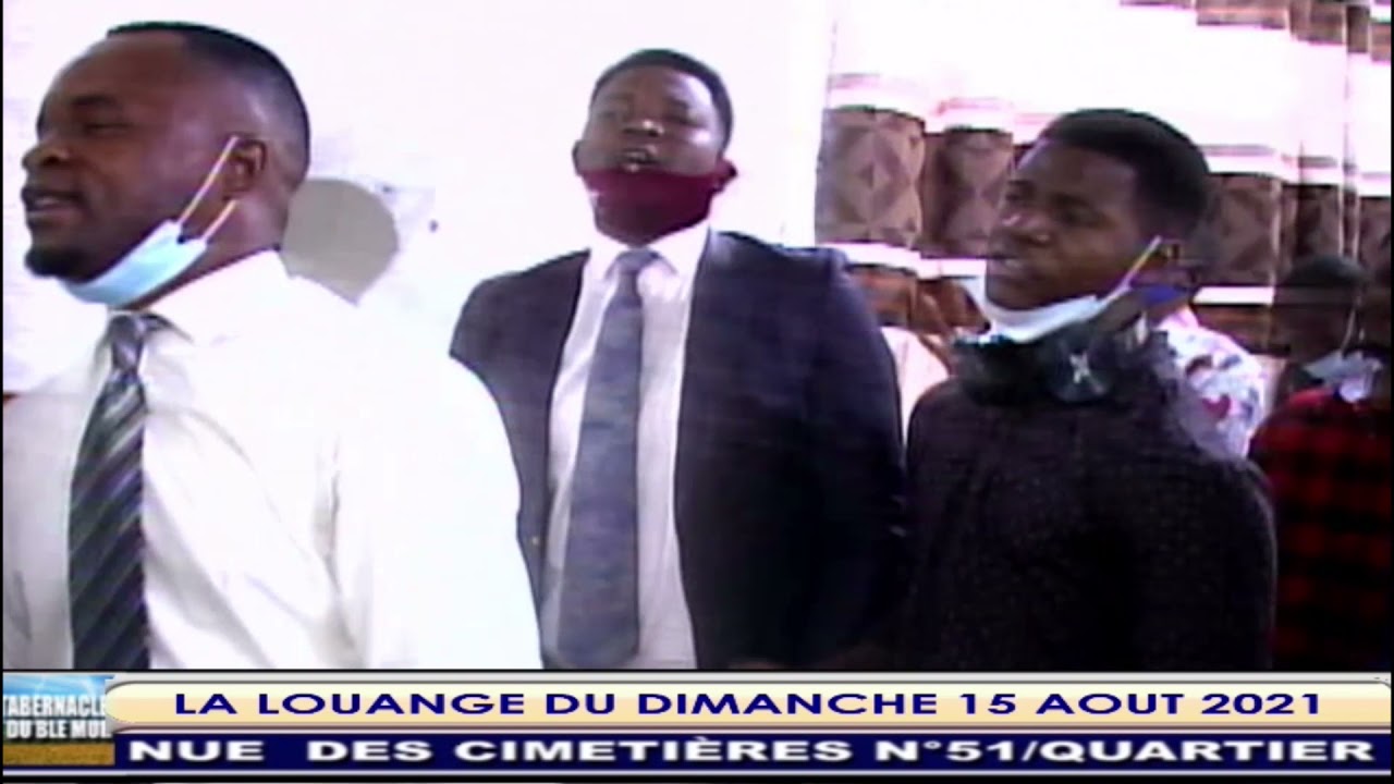 LOUANGE DU DIMANCHE 15 AOUT 2021 AU TABERNACLE DU BLE MUR