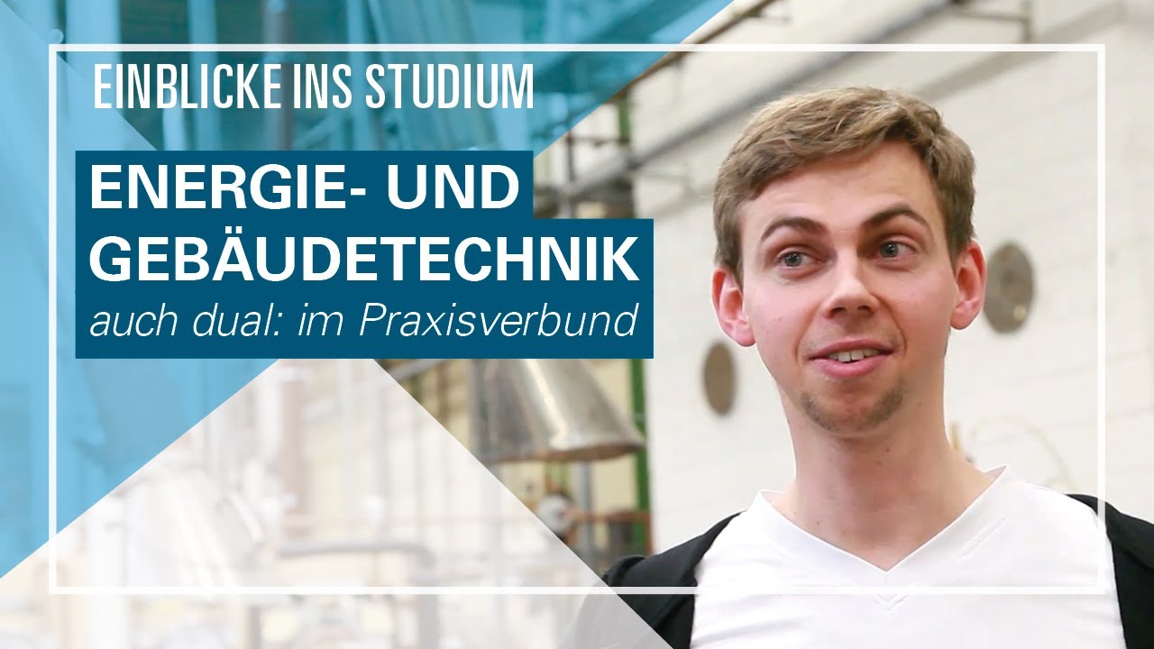 Energie- und Gebäudetechnik – Bachelorstudiengang der Fakultät Versorgungstechnik (auch dual)
