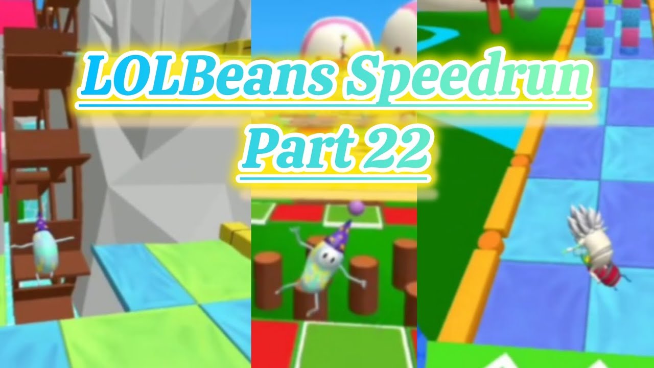 LOLBeans Speedrun Part 22