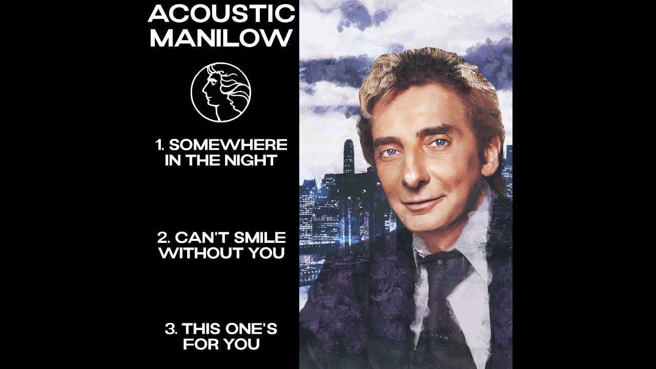 Barry Manilow - Somewhere In The Night (2007 Acoustic Version)