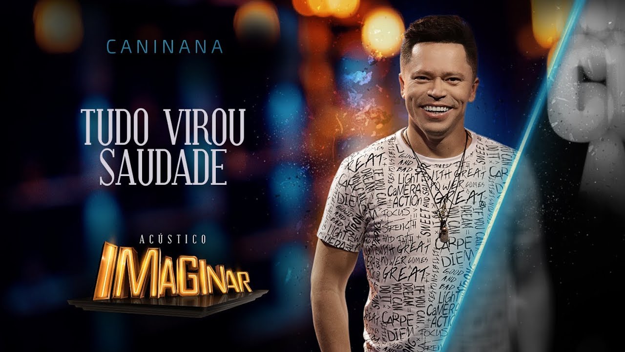 Caninana - Tudo virou saudade