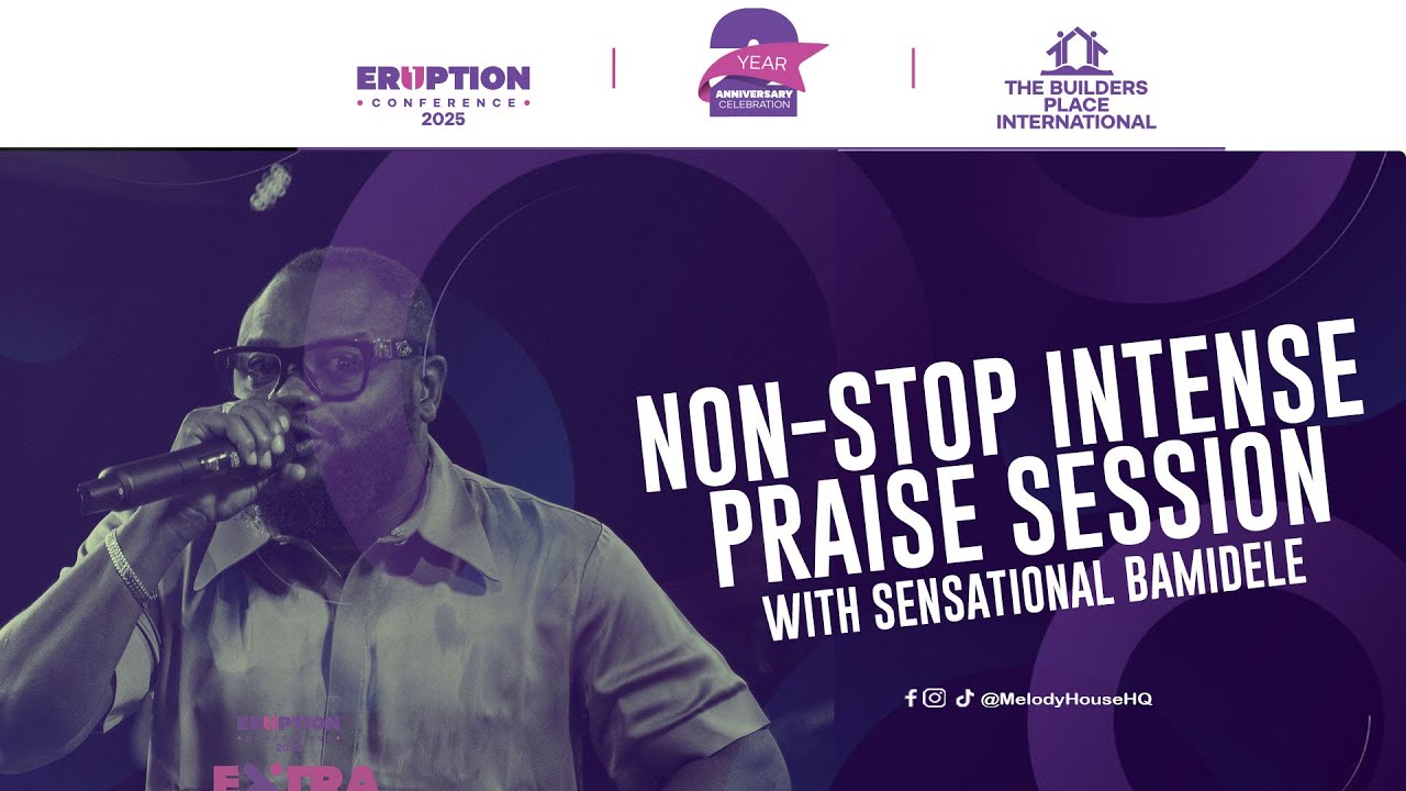 Sensational Bamidele Shuts Down Eruption 2025 with Non-Stop Intense Praise & Worship!