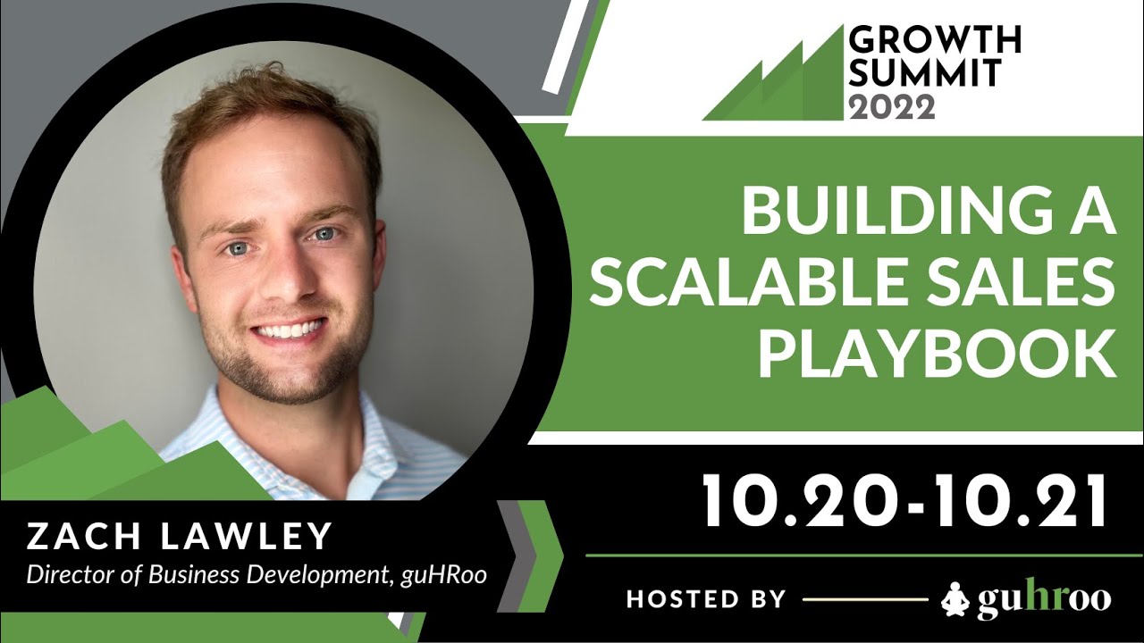 Zach Lawley | Building a Scalable Sales Playbook | Growth Summit 2022