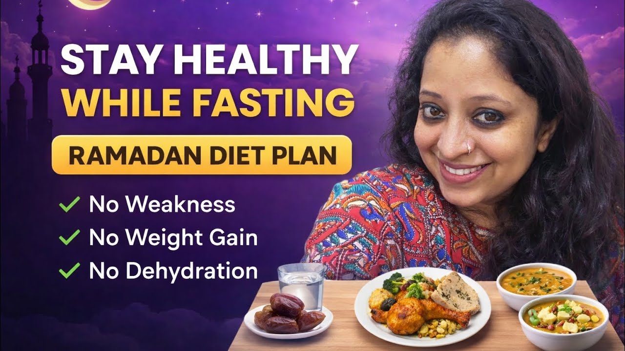 Ramadan Iftar & Suhoor Diet Plan | Full Guide