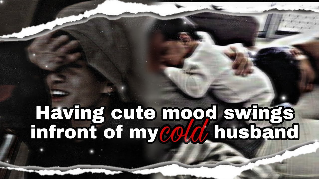 Having mood swings infront of your cold Husband | Jungkook oneshot | ⚘