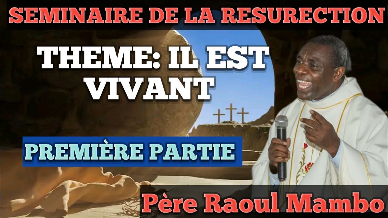 Séminaires de la résurrection avec le Père Raoul Mambo ❤️🔥❤️ 