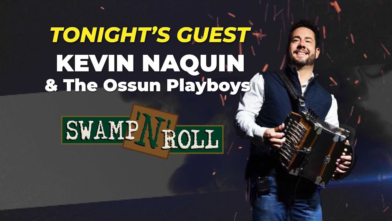 Swamp N Roll - Kevin Naquin & The Ossun Playboys 6 24