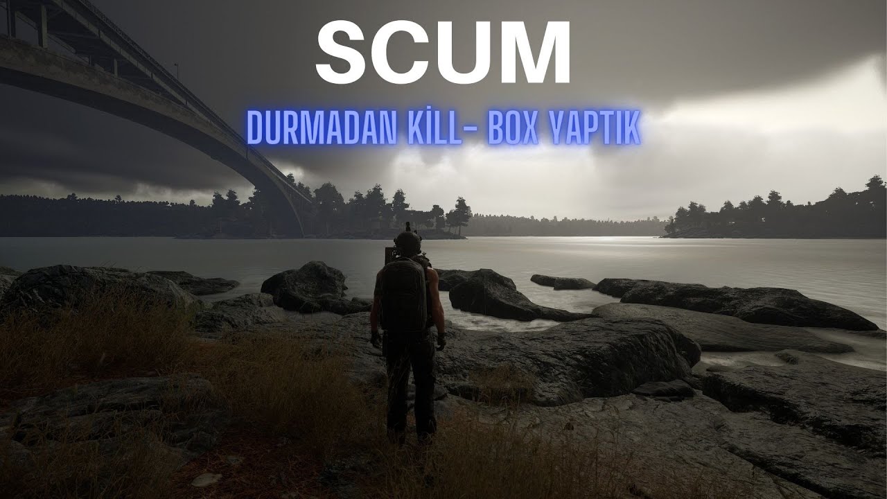 SCUM - Kill Box derleme / Hayatta Kalma Oyunu / Survival Game
