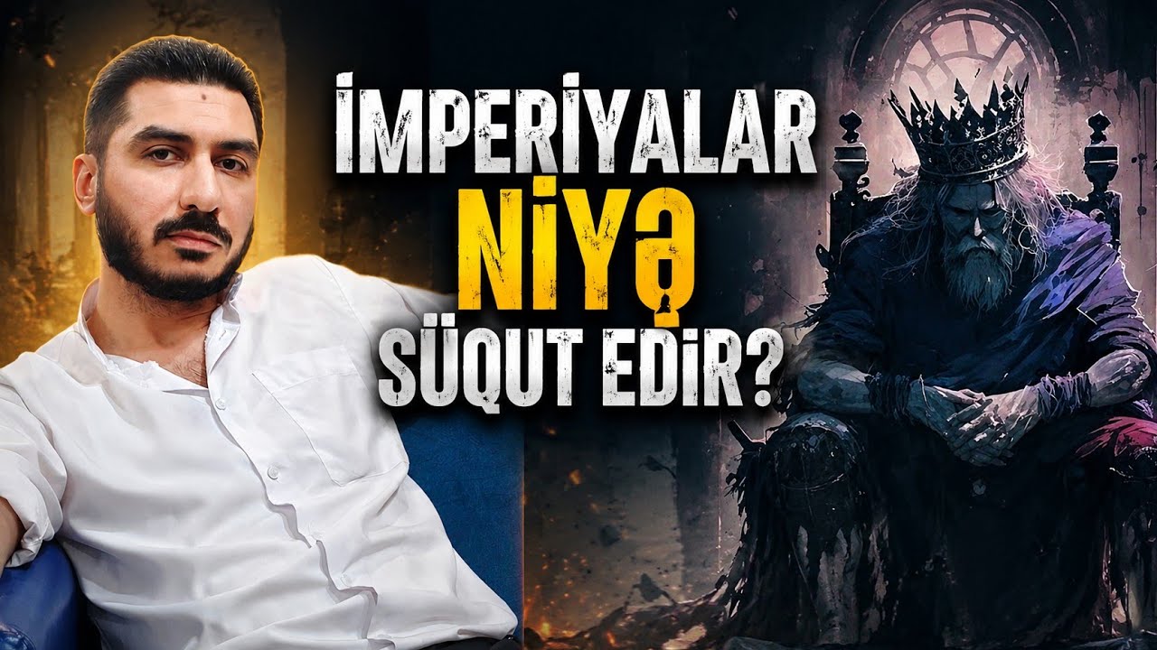 İmperiyalar Niyə Tənəzzül Edir? - H.Fərhadov