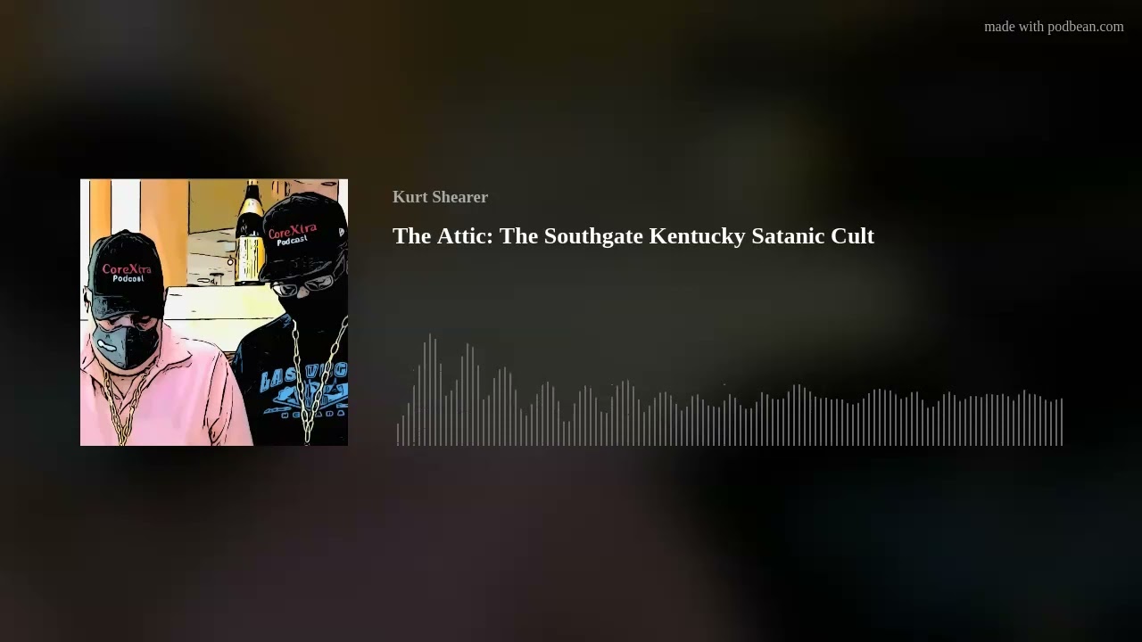 The Attic: The Southgate Kentucky Satanic Cult