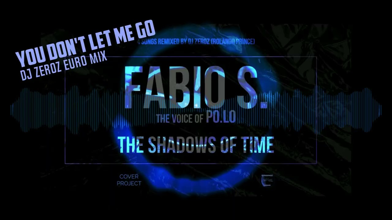Fabio S. - You Don't Let Me Go (DJ Zeroz Euro Mix)