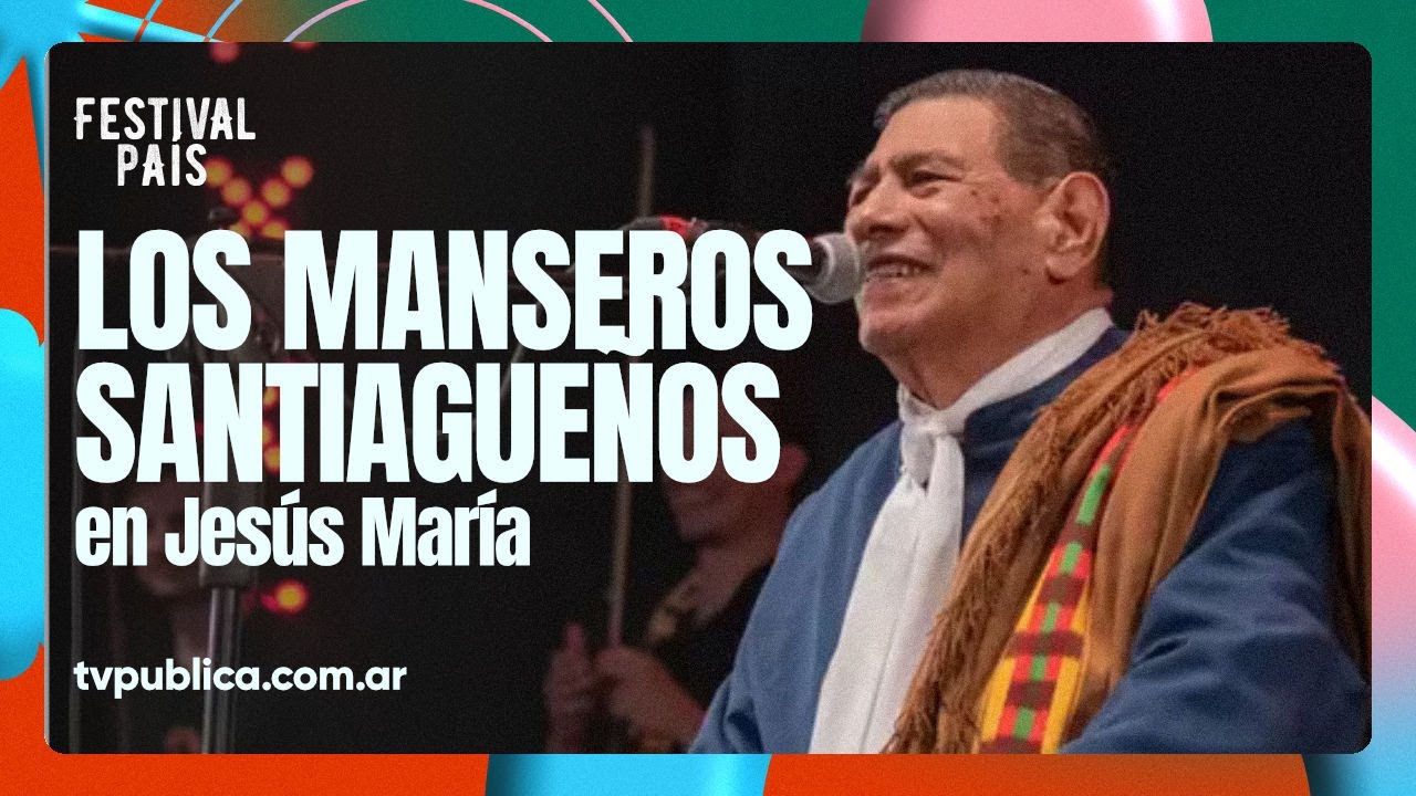 Los Manseros Santiagueños en Jesús María - Festival País 2024