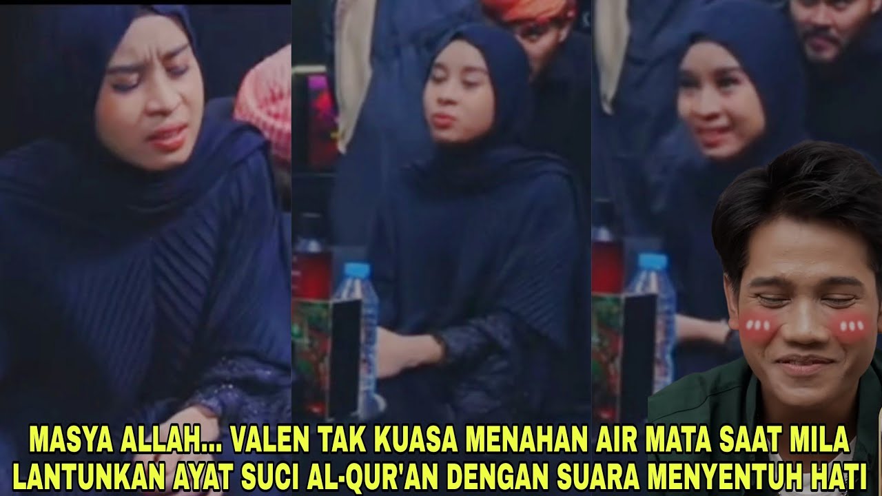 Valen Tak Kuasa Menahan Air Mata Saat Mila Lantunkan Ayat Suci Al-Qur'an dengan Suara Menyentuh Hati