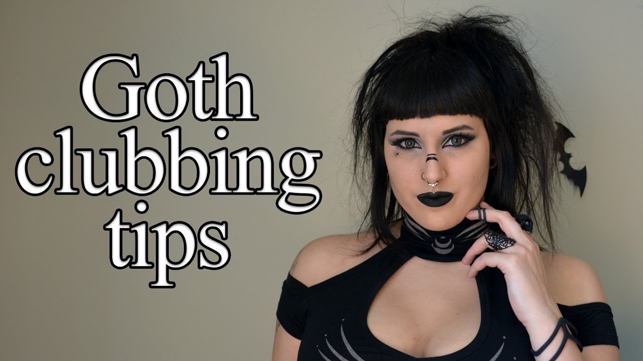 Goth clubbing tips
