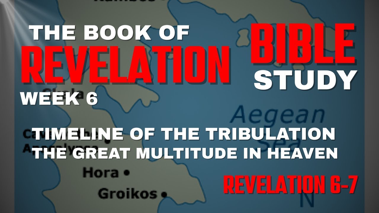 The Seals Opened and God's Seals | Revelation 6-7 Bible Study