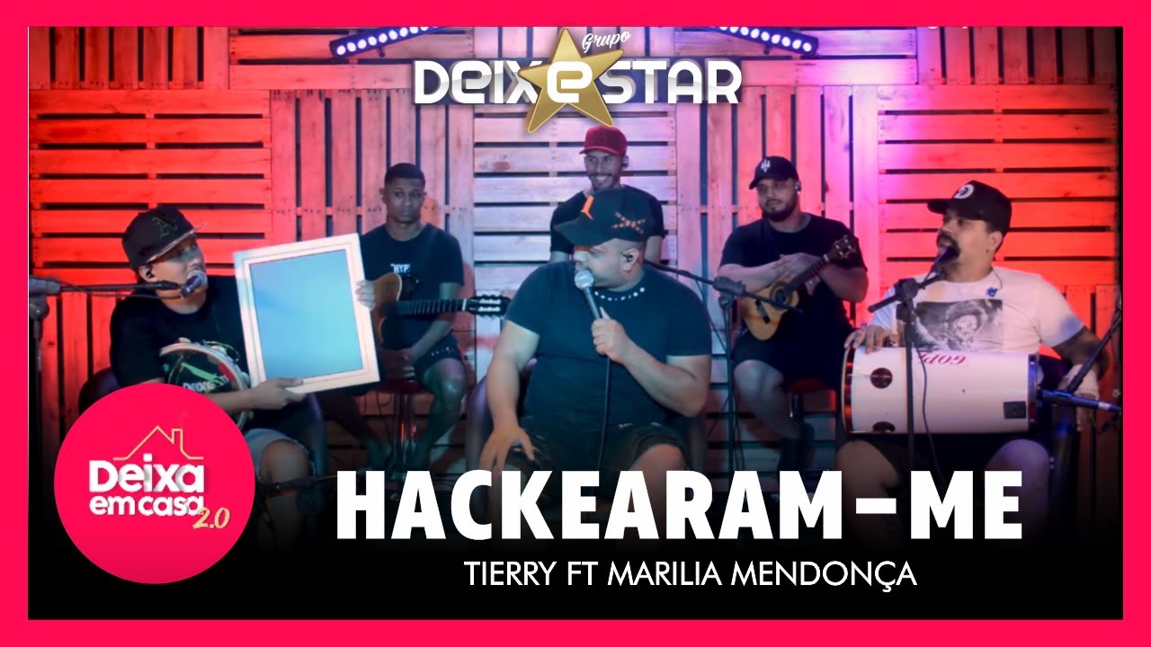 Hackearam-Me - Tierry ft Mar&iacute;lia Mendon&ccedil;a (cover Grupo Deixestar) #DeixaEmCasa 2.0