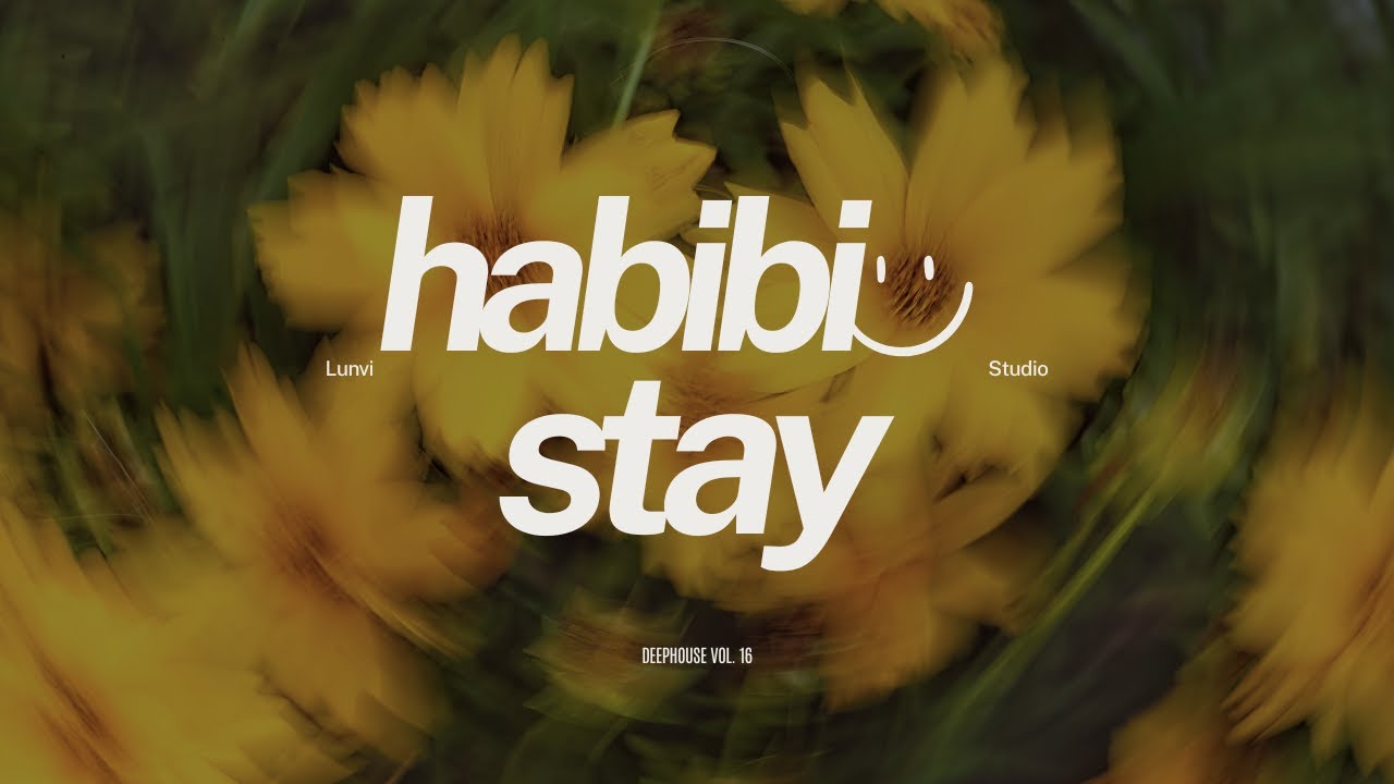 Habibi Stay - Lunvi Studio | Afro House | Deep House