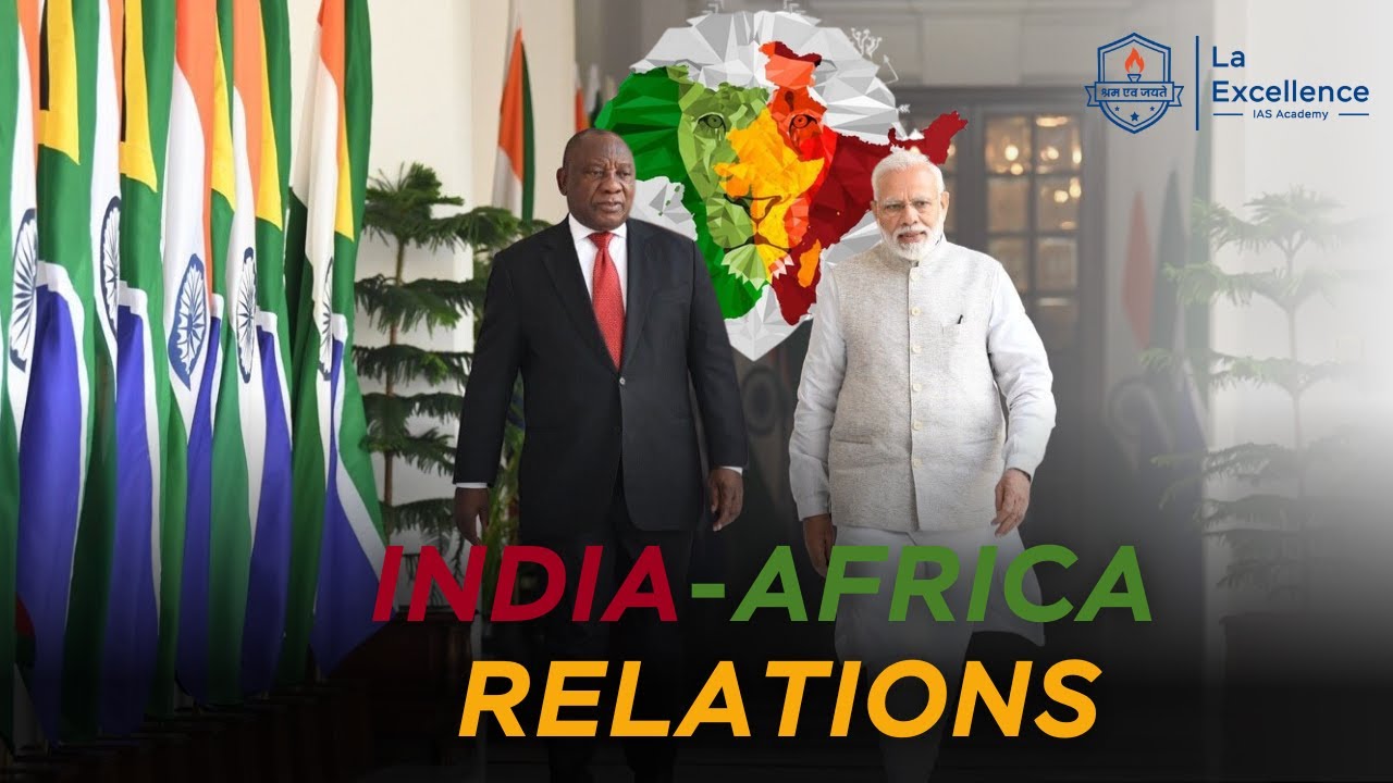 India - Africa Relationship || La Excellence || English