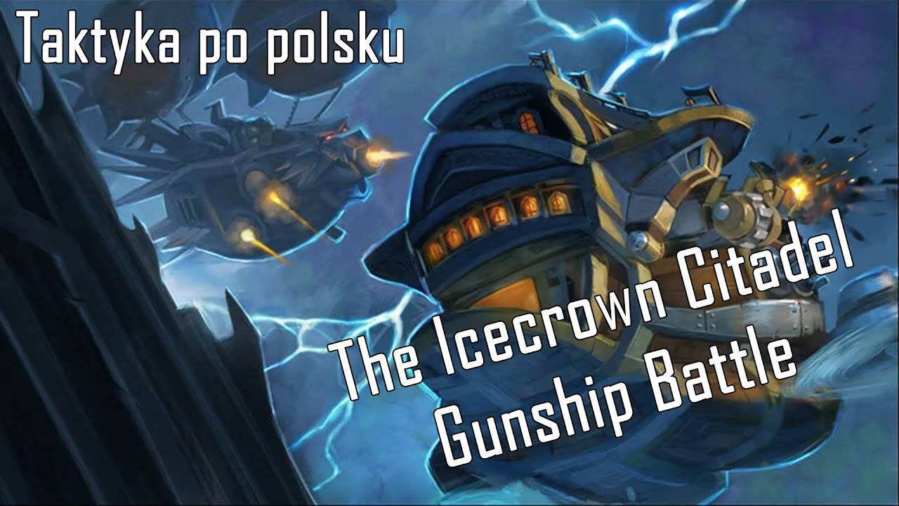 Taktyka po polsku na The Icecrown Citadel - Gunship Battle! N/HC - WoW WoTLK