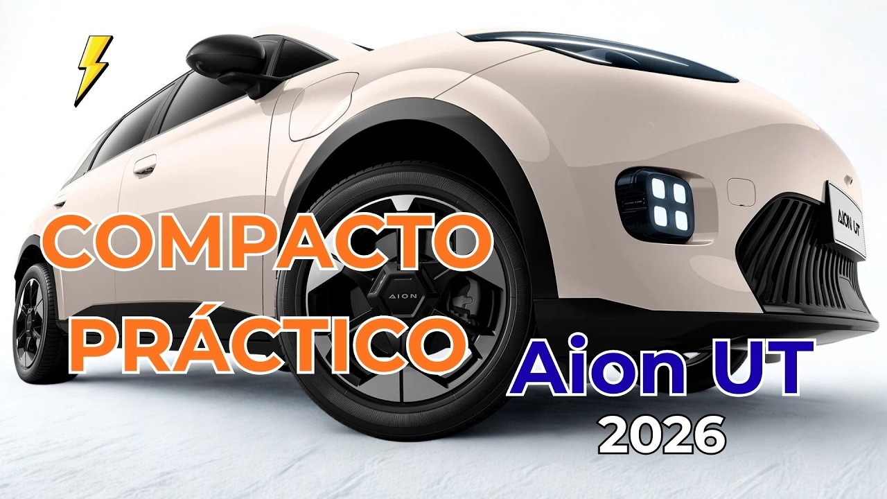 GAC AION UT 2026 el eléctrico lógico para el día a día⚡