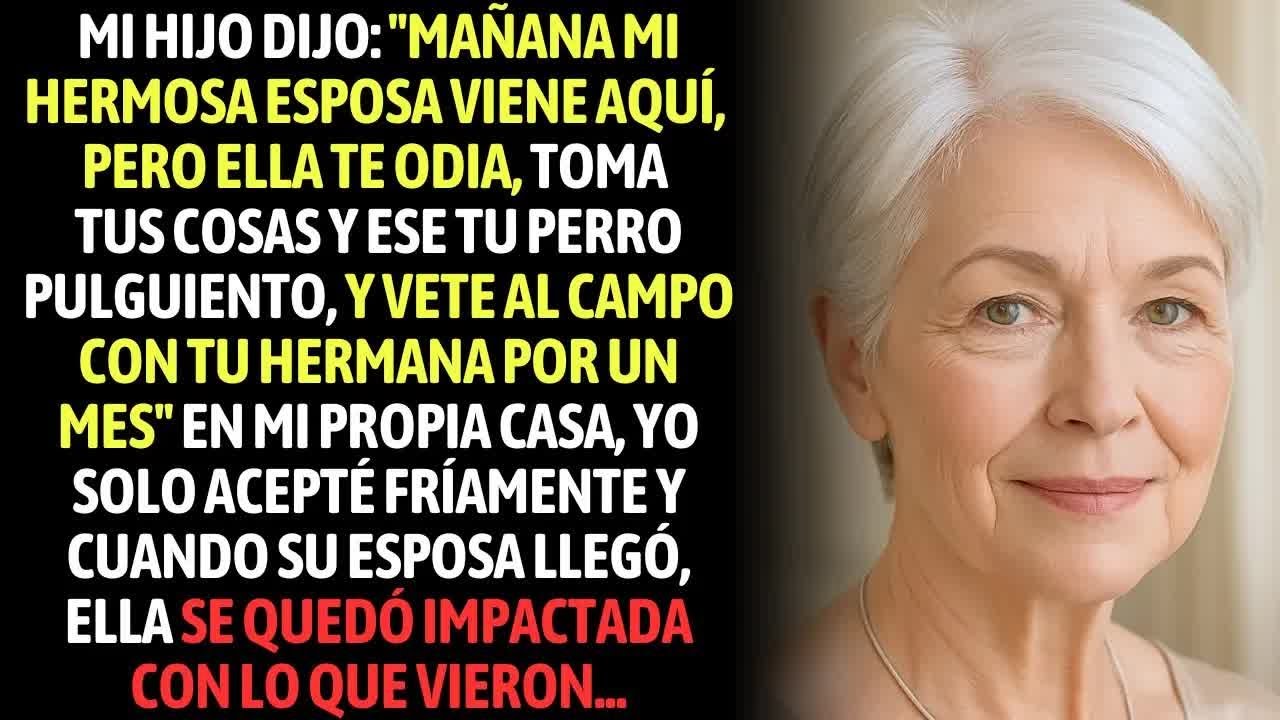 Mi Esposa Viene Aquí, Y Ella Te Odia, ¡Toma Tus Cosas Y Ese Tu Perro Y Sal De Aquí! Dijo Mi Hijo