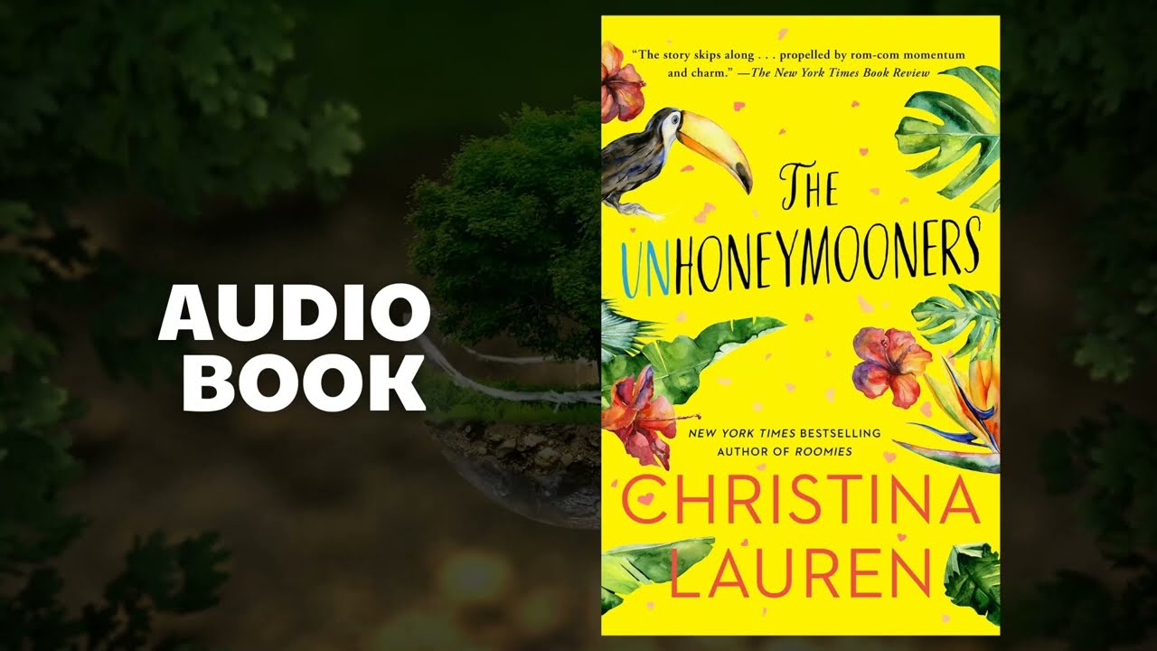 The Unhoneymooners.P1 -  Christina Lauren - Audiobook Ivory Shelf | Romance