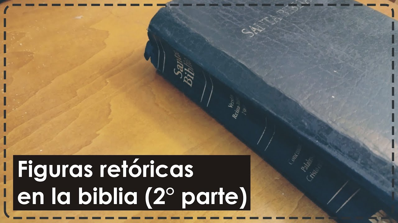 Figuras retóricas en la biblia (2da parte)