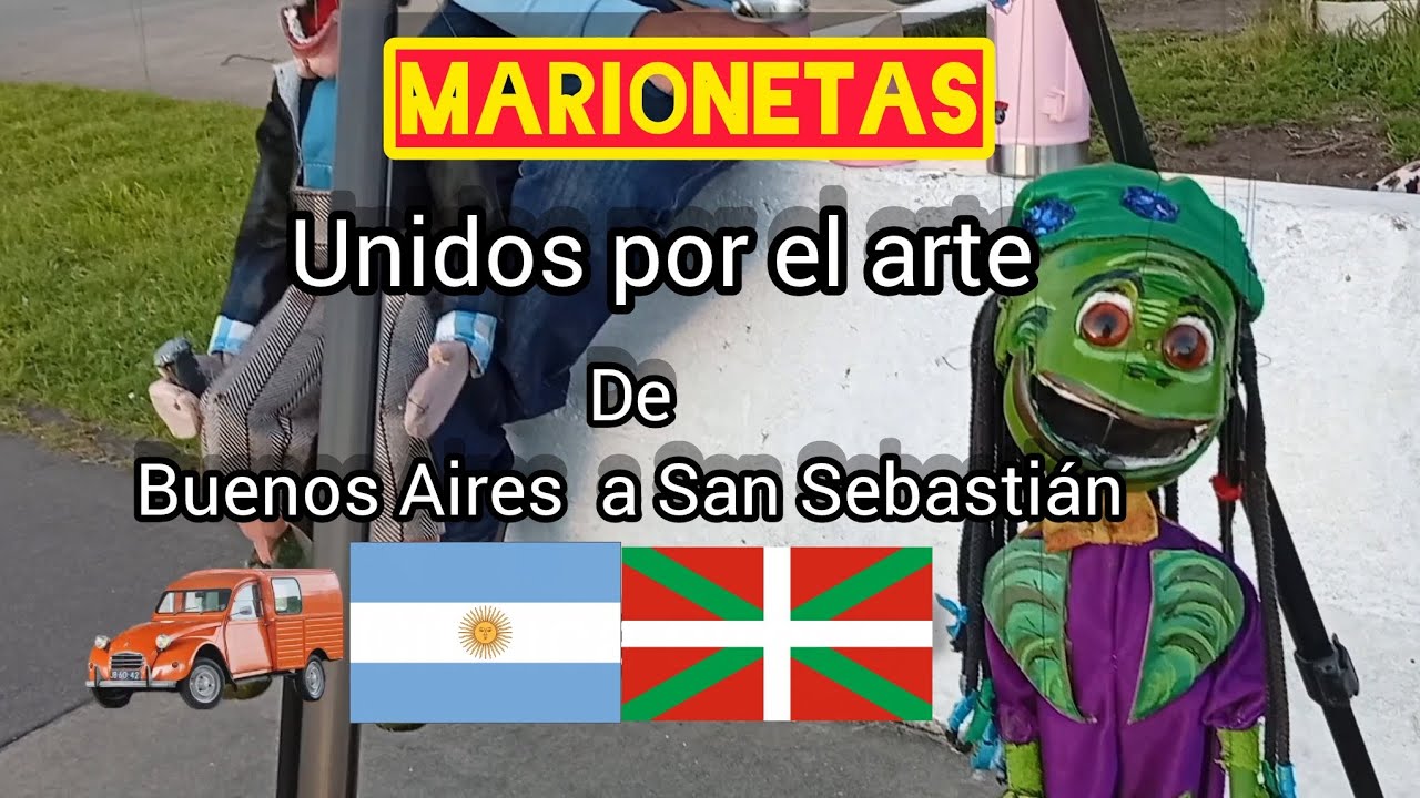 Marionetas de Buenos Aires a San Sebastián Euskadi  