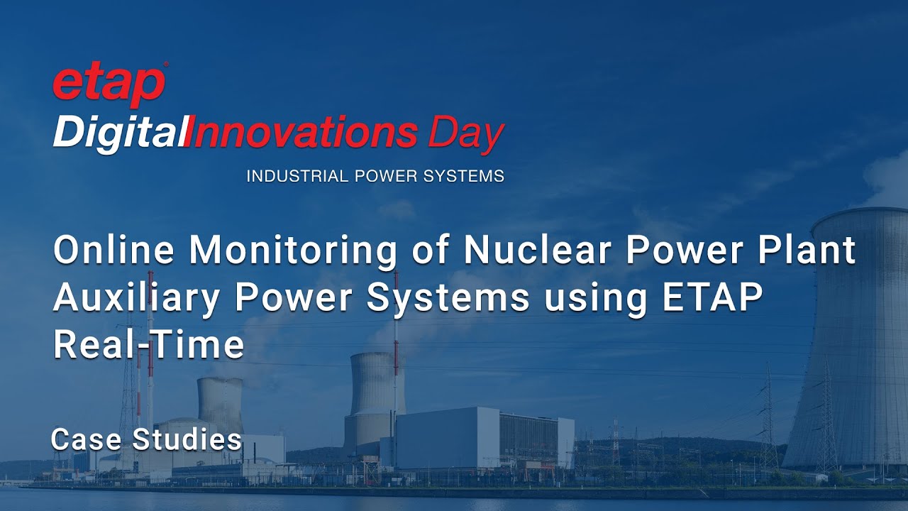 Online Monitoring of Nuclear Power Plant Auxiliary Power Systems using ETAP Real-Time