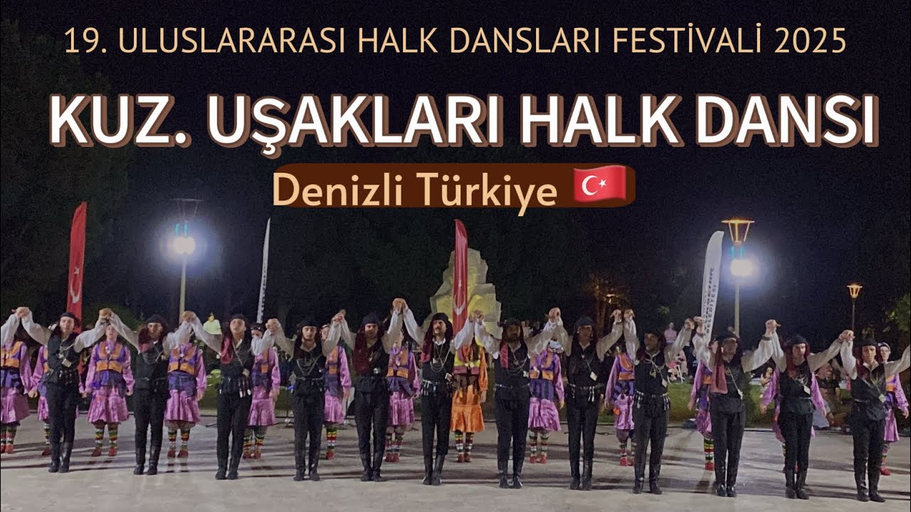 DENİZLİ'DE ULUSLARARASI HALK DANSLARI FESTİVALİ 🇹🇷