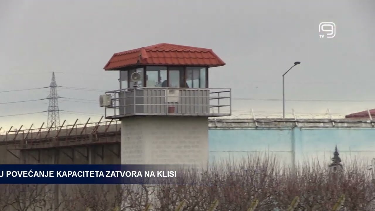 TV KANAL 9, NOVI SAD: U PLANU POVEĆANJE KAPACITETA ZATVORA NA KLISI