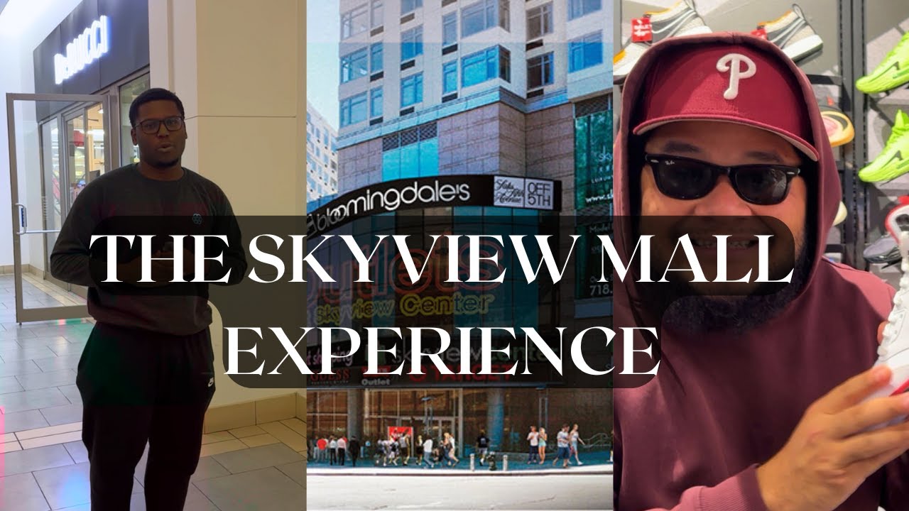 The Skyview Mall Exprience