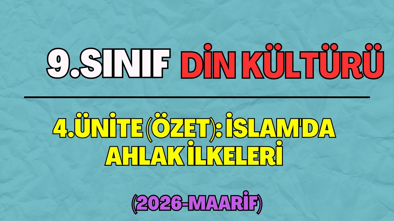 9 Din K&uuml;lt&uuml;r&uuml; 4.&Uuml;nite (&Ouml;zet): İslam'da Ahlak İlkeleri