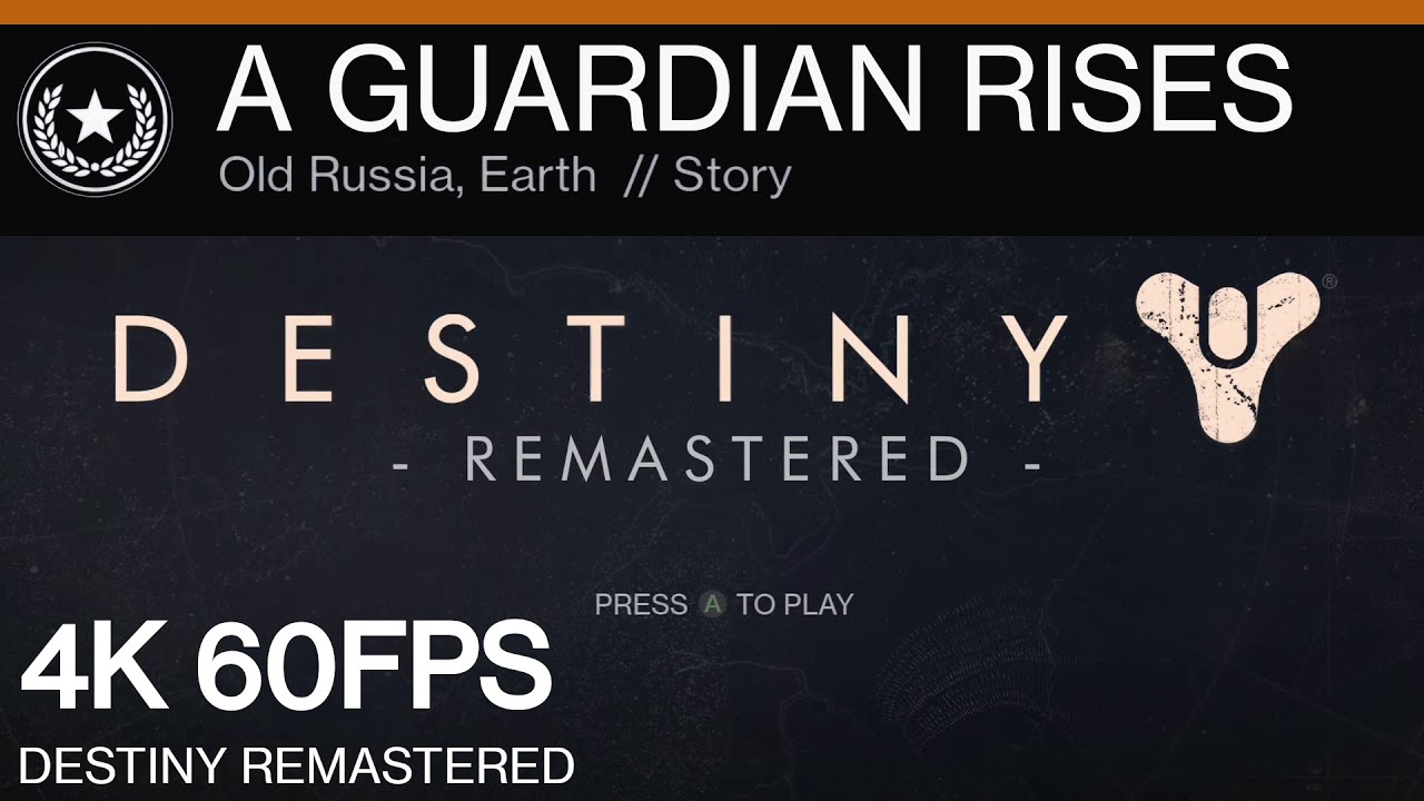 DESTINY REMASTERED - [4K]60FPS (No HUD/No Commentary Series)