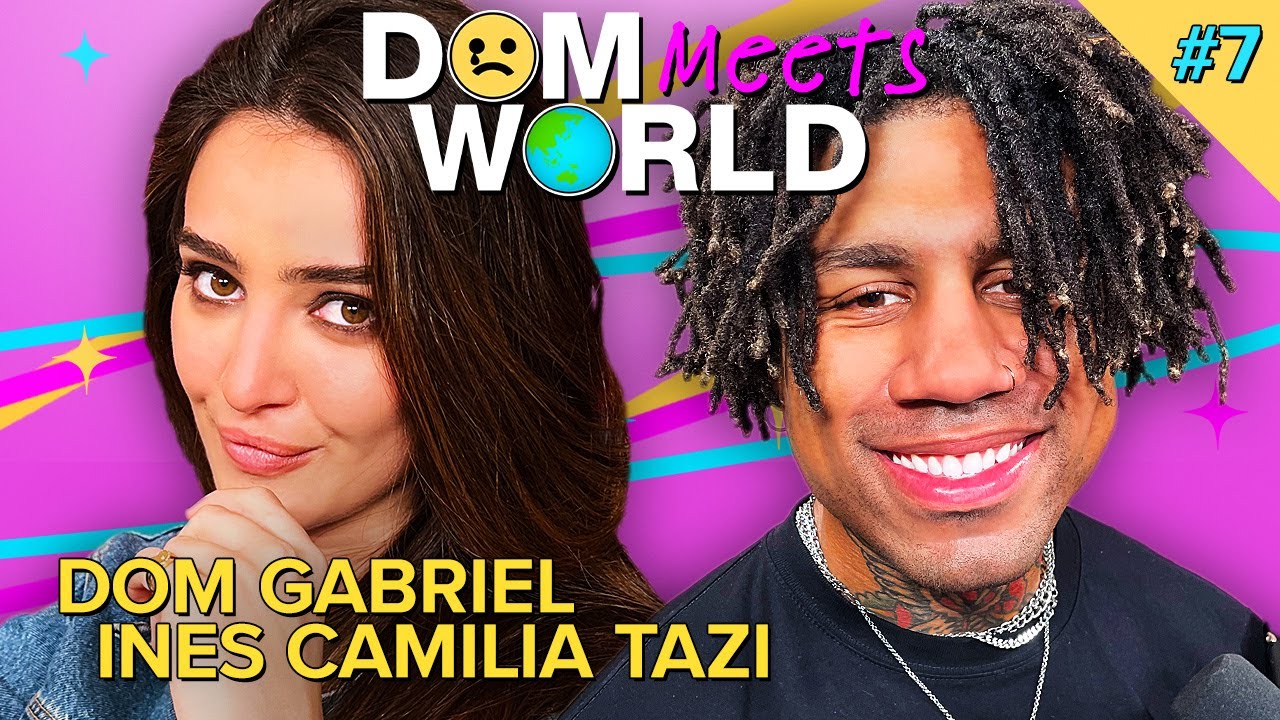 Ines Wants Dom to Date?! | Dom Gabriel & Ines Camilia Tazi | Dom Meets World Ep. 7