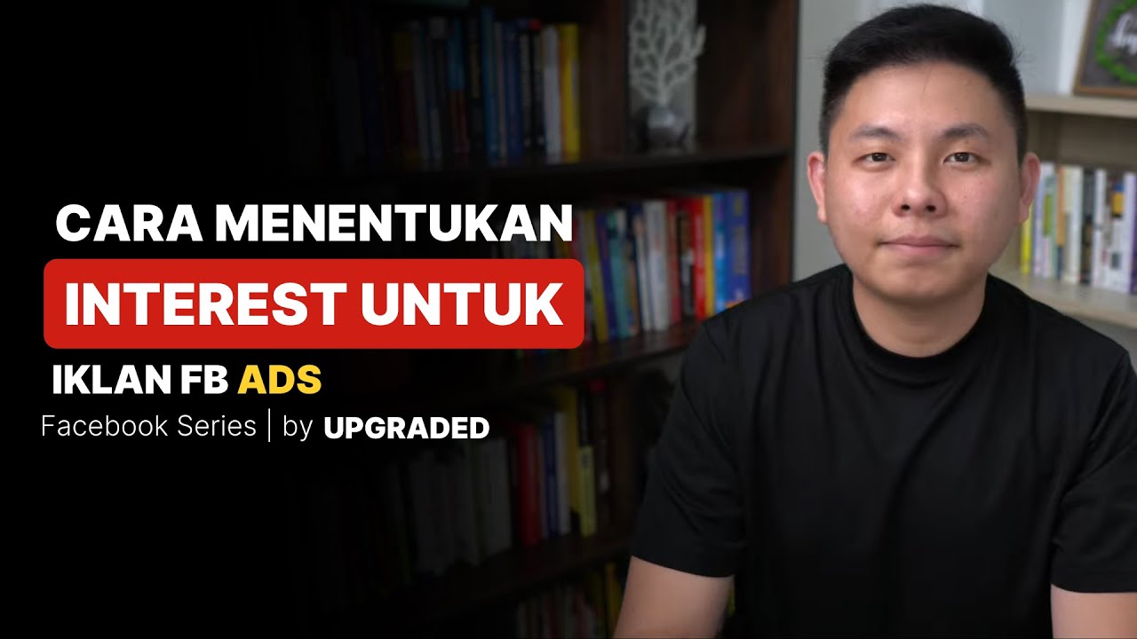 Cara Menentukan INTEREST Iklan FB Ads