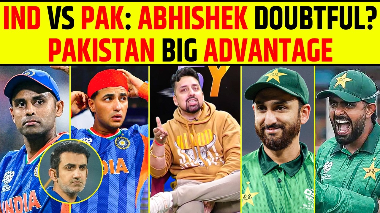 INDIA VS PAKISTAN: ABHISHEK SHARMA DOUBTFUL? PAKISTAN KO BIG ADVANTAGE #abhisheksharma #indvspak