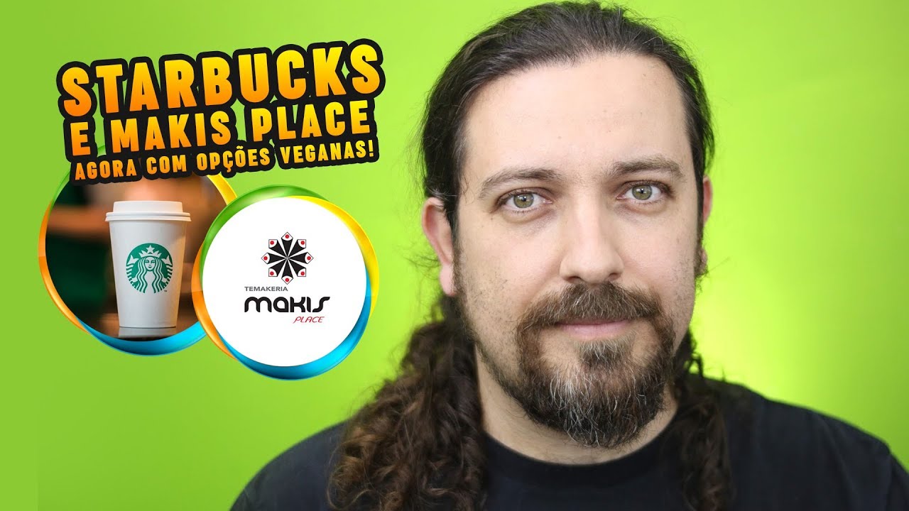 Starbucks e Makis Place: redes que têm opções veganas no Brasil