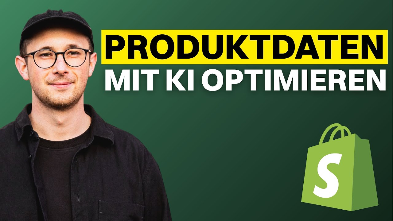 Produktdaten mit KI optimieren | Shopify Tipps
