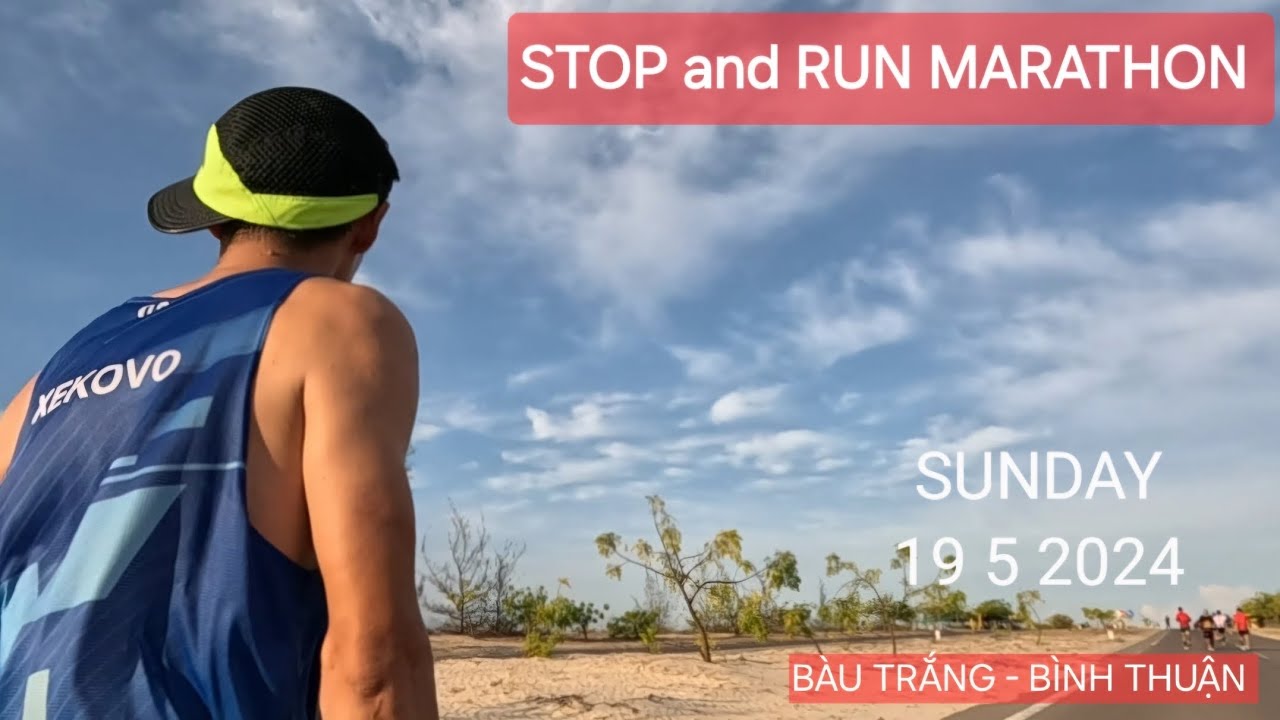 Stop and Run Marathon Bình Thuận 2024