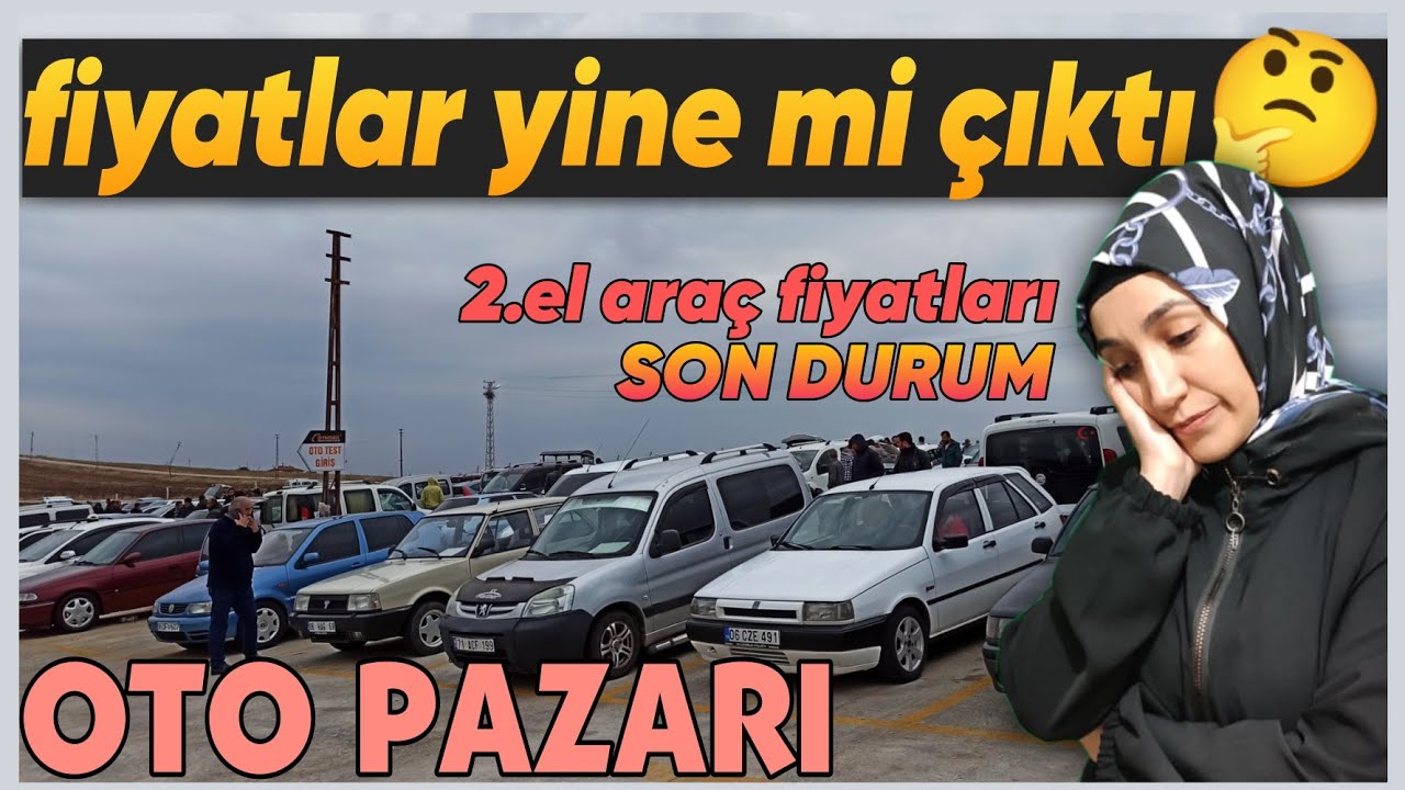 Fiyatlar Yine mi Çıktı 😱 / Oto Pazarı Araç Fiyatları / 2.El Araç Fiyatları Son Durum