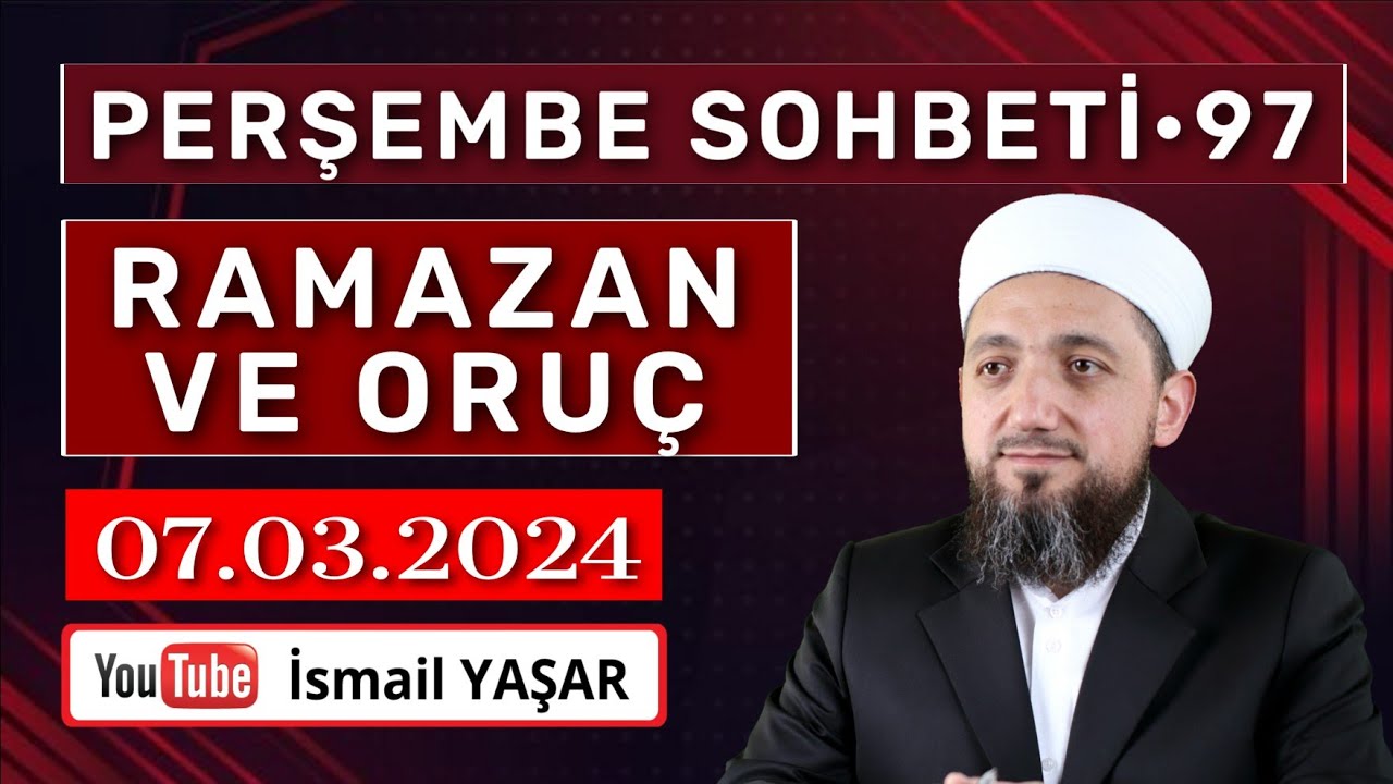 Perşembe Sohbeti • Ramazan ve Oruç | 07.03.2024