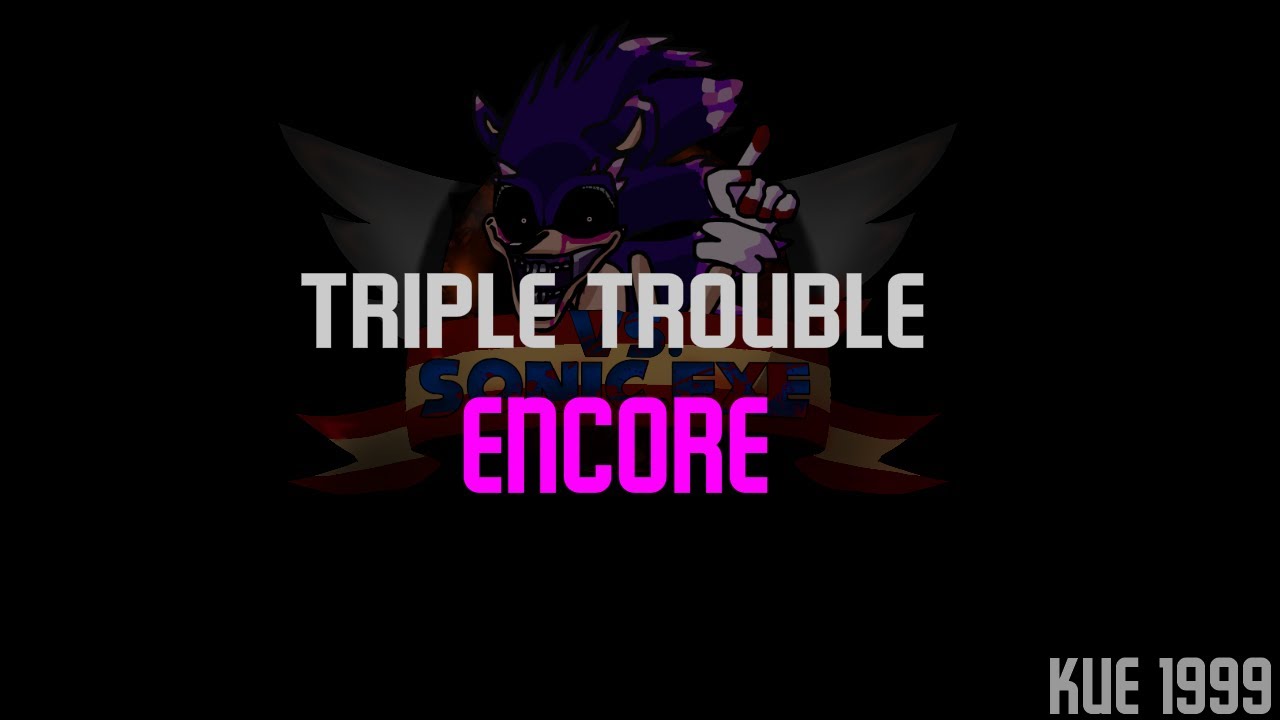 Triple Trouble Encore V1 - VS Sonic.EXE UST (FLPs)