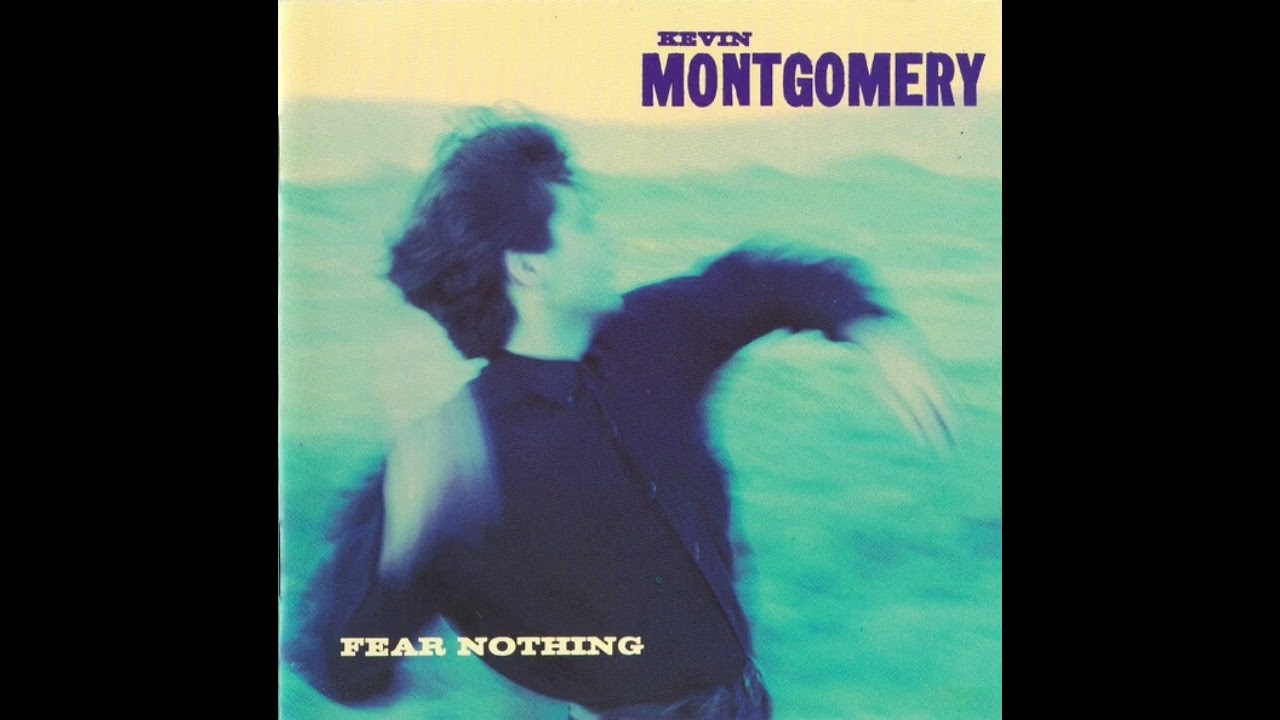 Kevin Montgomery - Fear Nothing (1993) [FULL ALBUM]